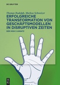Cover: Erfolgreiche Transformation von Gesch&auml;ftsmodellen in disruptiven Zeiten - De Gruyter