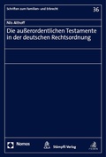 Cover: Die au&szlig;erordentlichen Testamente in der deutschen Rechtsordnung - Nomos