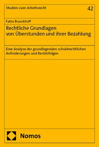 Abbildung von: Rechtliche Grundlagen von Überstunden und ihrer Bezahlung - Nomos