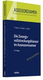 Bild: Die Zwangsvollstreckungsklausur im Assessorexamen - Vahlen