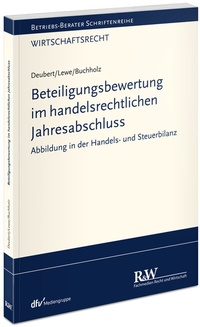 Abbildung von: Beteiligungsbewertung im handelsrechtlichen Jahresabschluss - Fachmedien Recht und Wirtschaft