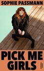 Cover: Pick me Girls - Kiepenheuer & Witsch