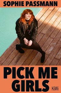 Enlarge image Cover: Pick me Girls - Kiepenheuer & Witsch