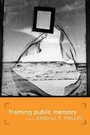 Cover: Framing Public Memory - The University of Alabama Press