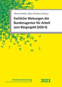 Abbildung von: Fachliche Weisungen der Bundesagentur für Arbeit zum Bürgergeld (SGB II) - Fachhochschulverlag Frankfurt a.M. Der Verlag für angewandte Wissenschaft