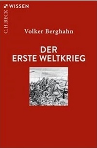 Abbildung von: Der Erste Weltkrieg - C.H.BECK