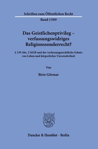 Abbildung von: Das Geistlichenprivileg - verfassungswidriges Religionssonderrecht? - Duncker & Humblot