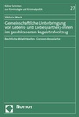 Cover: Gemeinschaftliche Unterbringung von Lebens- und Liebespartner/-innen im geschlossenen Regelstrafvollzug - Nomos
