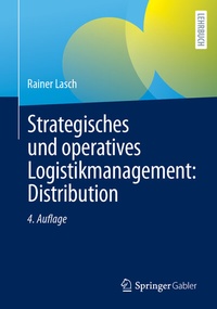 Abbildung von: Strategisches und operatives Logistikmanagement: Distribution - Springer Gabler