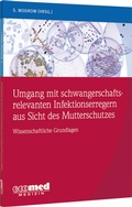 Bild: Umgang mit schwangerschaftsrelevanten Infektionserregern aus Sicht des Mutterschutzes - ecomed Storck