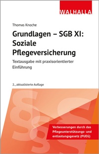 Abbildung von: Grundlagen - SGB XI: Soziale Pflegeversicherung - Walhalla