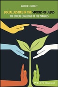 Cover: Social Justice in the Stories of Jesus - Wiley-Blackwell