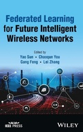 Cover: Federated Learning for Future Intelligent Wireless Networks - Wiley-IEEE Press