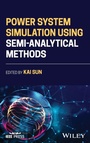 Cover: Power System Simulation Using Semi-Analytical Methods - Wiley-IEEE Press