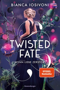 Abbildung von: Twisted Fate, Band 2: Wenn Liebe zerstört  - Ravensburger