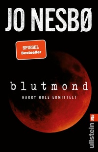 Abbildung von: Blutmond (Ein Harry-Hole-Krimi 13) - Ullstein Taschenbuchverlag