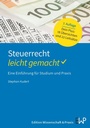 Cover: Steuerrecht - leicht gemacht. - Ewald v. Kleist Verlag
