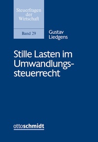 Abbildung von: Stille Lasten im Umwandlungssteuerrecht - Otto Schmidt Verlag
