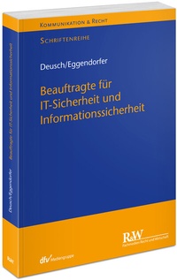 Abbildung von: Beauftragte für IT-Sicherheit und Informationssicherheit - Fachmedien Recht und Wirtschaft