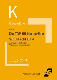 Abbildung von: Die TOP 55 Klausurfälle Schuldrecht BT 4 - Alpmann Schmidt