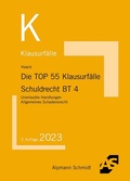Cover: Die TOP 55 Klausurf&auml;lle Schuldrecht BT 4 - Alpmann Schmidt