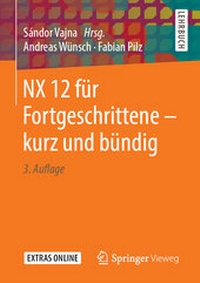 Abbildung von: NX 12 für Fortgeschrittene - kurz und bündig - Springer Vieweg