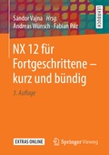 Cover: NX 12 f&uuml;r Fortgeschrittene - kurz und b&uuml;ndig - Springer Vieweg