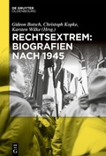 Cover: Rechtsextrem: Biografien nach 1945 - De Gruyter Oldenbourg