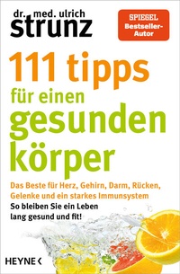 Abbildung von: 111 Tipps für einen gesunden Körper - Heyne