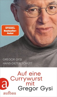 Enlarge image Cover: Auf eine Currywurst mit Gregor Gysi - Aufbau