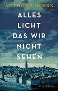 Cover: Alles Licht, das wir nicht sehen - C.H.BECK