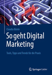 Abbildung von: So geht Digital Marketing - Springer Gabler