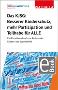 Abbildung von: Das KJSG - Besserer Kinderschutz, mehr Partizipation und Teilhabe für ALLE - Walhalla