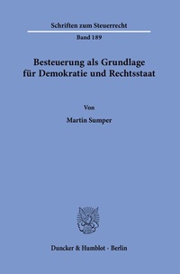 Abbildung von: Besteuerung als Grundlage für Demokratie und Rechtsstaat - Duncker & Humblot