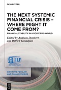 Cover: The Next Systemic Financial Crisis - Where Might it Come From? - De Gruyter