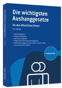 Abbildung von: Die wichtigsten Aushanggesetze für den öffentlichen Dienst - Haufe-Lexware