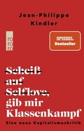 Cover: Schei&szlig; auf Selflove, gib mir Klassenkampf - Rowohlt Taschenbuch