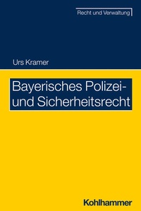 Abbildung von: Bayerisches Polizei- und Sicherheitsrecht - Kohlhammer