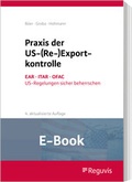Abbildung von: Praxis der US-(Re-)Exportkontrolle (E-Book) - Reguvis Fachmedien