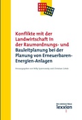 Cover: Konflikte mit der Landwirtschaft in der Raumordnungs- und Bauleitplanung bei der Planung von Erneuerbaren-Energien-Anlagen - Lexxion Verlagsgesellschaft