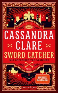 Abbildung von: Sword Catcher - Die Chroniken von Castellan - Penhaligon Verlag
