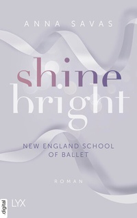 Abbildung von: Shine Bright - New England School of Ballet - LYX