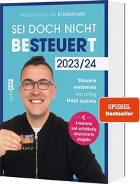 Abbildung von: Sei doch nicht besteuert - Edition Michael Fischer / EMF Verlag