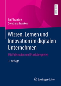 Abbildung von: Wissen, Lernen und Innovation im digitalen Unternehmen - Springer Gabler