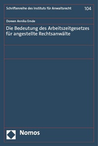 Abbildung von: Die Bedeutung des Arbeitszeitgesetzes für angestellte Rechtsanwälte - Nomos