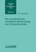 Abbildung von: Die umsatzsteuerrechtliche Behandlung von Schadensersatz - Otto Schmidt Verlag