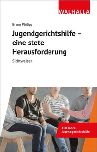 Enlarge image Cover: Jugendgerichtshilfe - eine stete Herausforderung - Walhalla