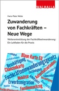Cover: Zuwanderung von Fachkr&auml;ften - Neue Wege - Walhalla