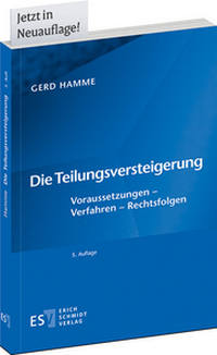 Abbildung von: Die Teilungsversteigerung - Erich Schmidt Verlag