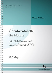 Abbildung von: Gebührentabelle für Notare - Deutscher Notarverlag